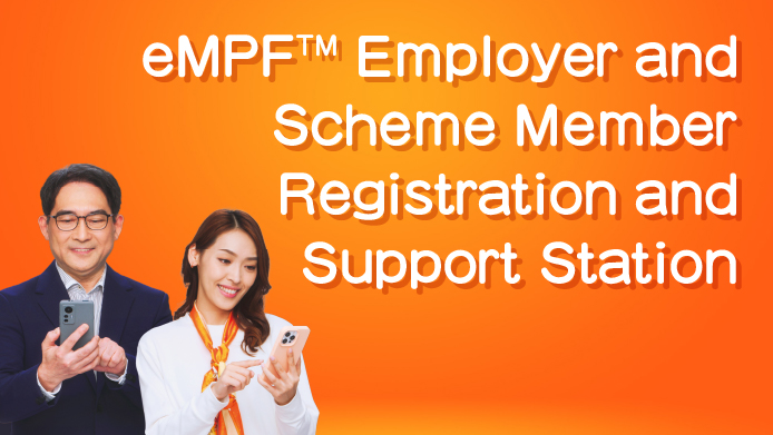 eMPF™ Employer and Scheme Member Registration and Support Station
